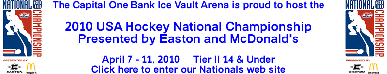 2010 USA Hockey National Championship Presented by Easton and McDonald's - Click here for more information.